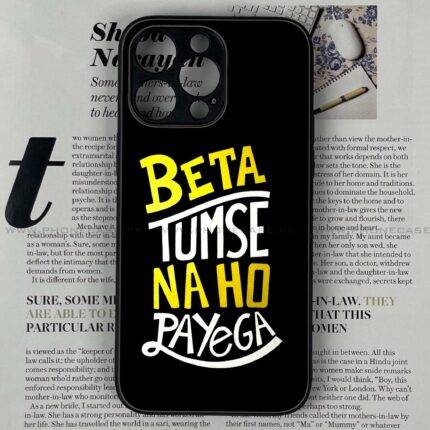 Beta Tum Se Na Ho Payega – Premium Metal Phone Case | 2025 Edition