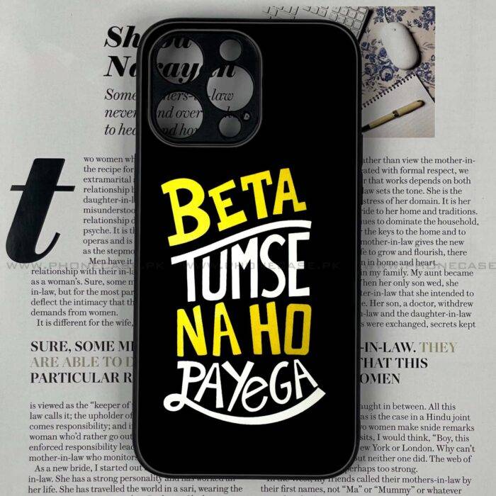 Beta Tum Se Na Ho Payega – Premium Metal Phone Case | 2025 Edition - Image 1