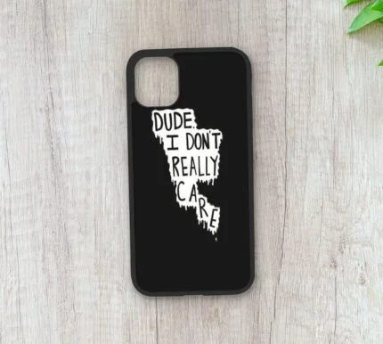 I Dont Care – Premium & Durable Metal Phone Case | 2025 Edition